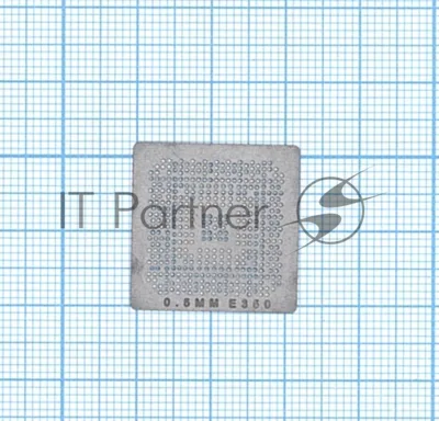 Трафарет BGA для E350